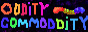Rainbow letters saying 'Oddity Commodity' and a floating rainbow gummy worm.