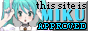 A button with Hatsune Miku saying 'this site is miku approved'