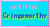A stamp saying 'certified cringeworthy.'
